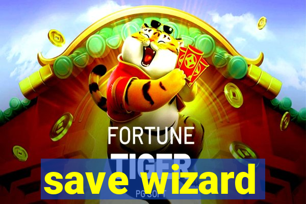 save wizard